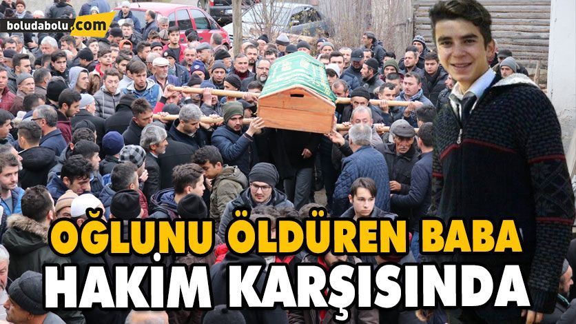 Oğlunu av tüfeğiyle öldüren baba hakim karşısında Oğlunu av tüfeğiyle öldüren baba hakim karşısında