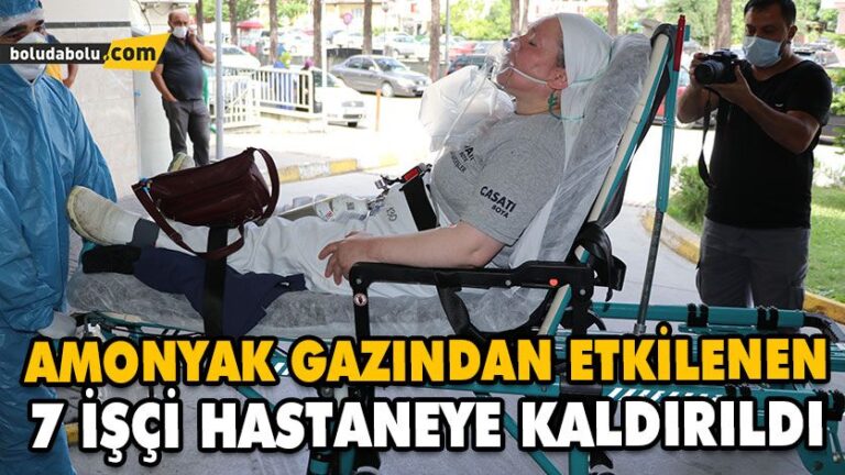 Bolu’da Amonyak Gazından Etkilenen 7 İşçi Hastaneye Kaldırıldı