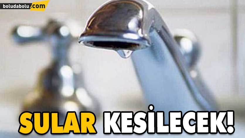 SULAR KESİLECEK! SULAR KESİLECEK!