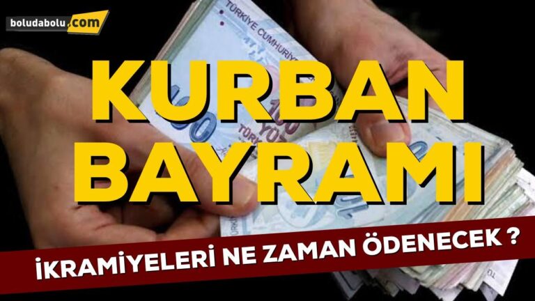 KURBAN BAYRAMI İKRAMİYELERİNİN ÖDENECEĞİ TARİH BELLİ OLDU