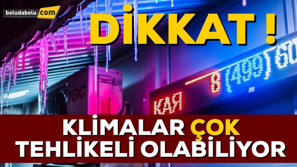 Klimalardaki tehlike Klimalardaki tehlike