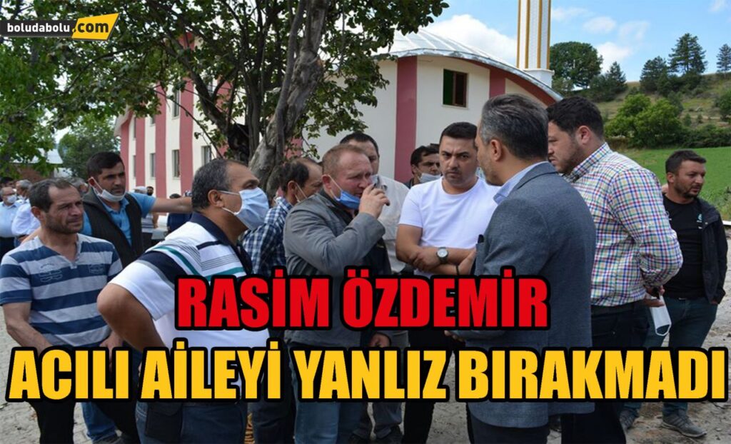 Rasim Özdemir’den acılı aileye destek Rasim Özdemir’den acılı aileye destek