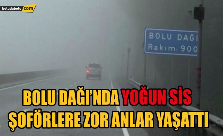 Bolu Dağı’ında yoğun sis