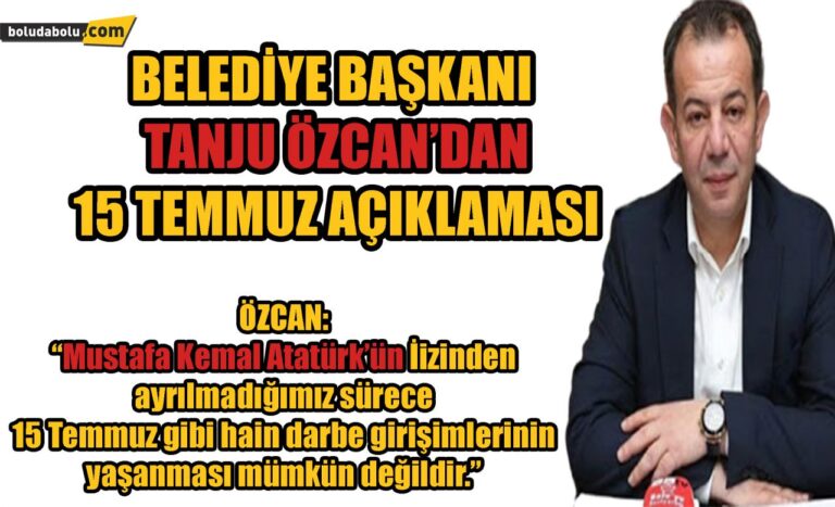 Tanju Özcan’ dan 15 Temmuz Açıklaması