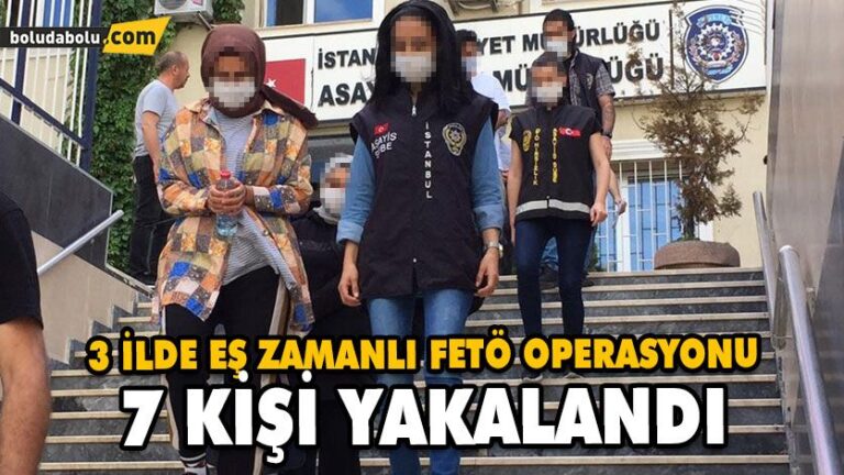 3 İLDE EŞ ZAMANLI FETÖ OPERASYONU