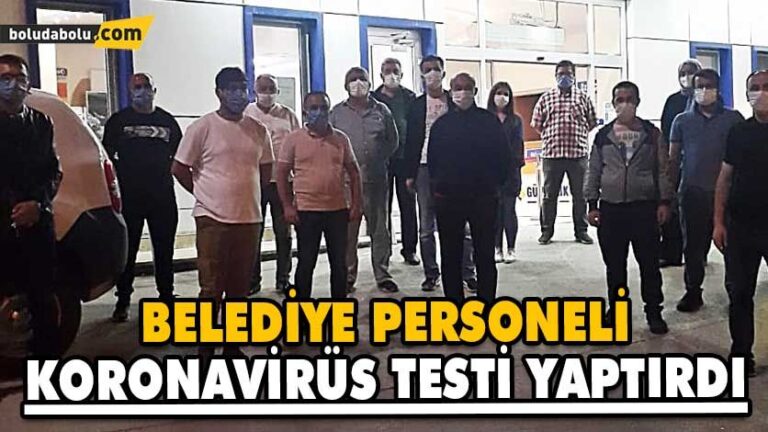 BELEDİYE PERSONELİ KORONAVİRÜS TESTİ YAPTIRDI