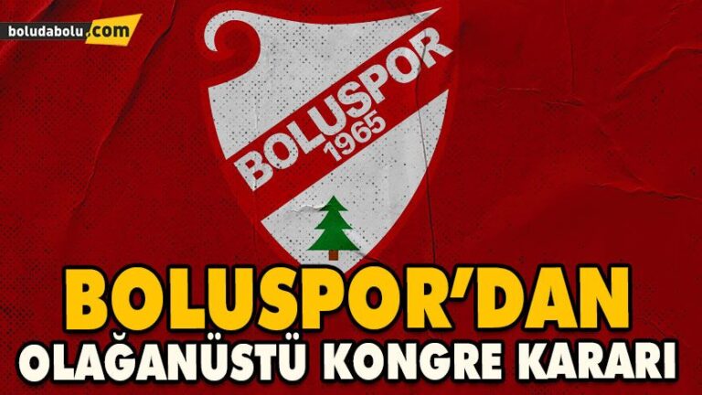 BOLUSPOR’DA KONGRE TARİHİ BELLİ OLDU