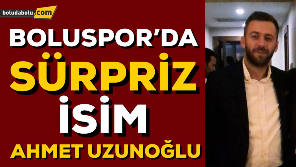 BOLUSPOR’DA SÜRPRİZ ADAY BOLUSPOR’DA SÜRPRİZ ADAY