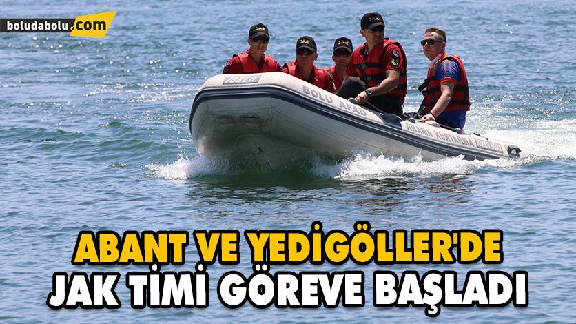 ABANT VE YEDİGÖLLER’DE JAK TİMİ GÖREVE BAŞLADI ABANT VE YEDİGÖLLER’DE JAK TİMİ GÖREVE BAŞLADI