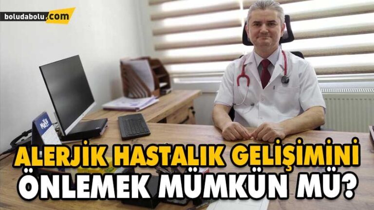 ALERJİK HASTALIK GELİŞİMİNİ ÖNLEMEK MÜMKÜN MÜ?