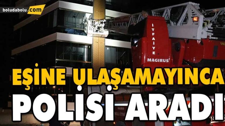 EŞİNE ULAŞAMAYINCA POLİSİ ARADI