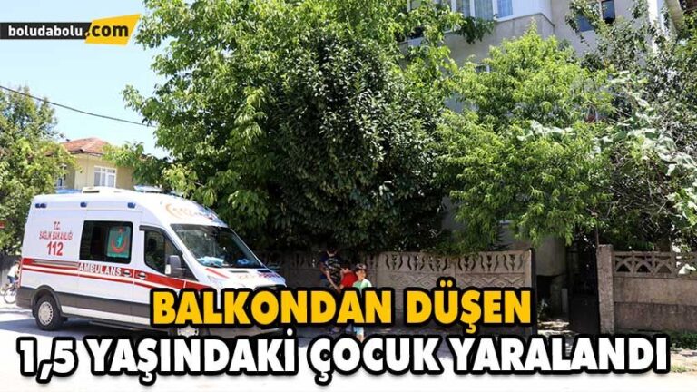 BALKONDAN DÜŞEN 1,5 YAŞINDAKİ ÇOCUK YARALANDI