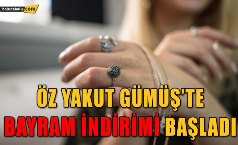 ÖZ YAKUT GÜMÜŞ’TE BAYRAM FIRSATLARI