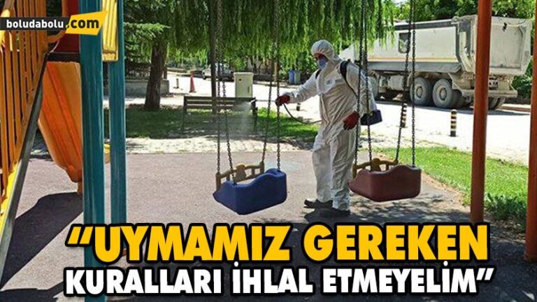 “UYMAMIZ GEREKEN KURALLARI İHLAL ETMEYELİM”