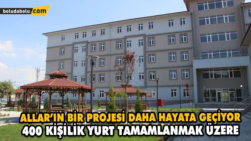 400 KİŞİLİK YURT TAMAMLANMAK ÜZERE 400 KİŞİLİK YURT TAMAMLANMAK ÜZERE