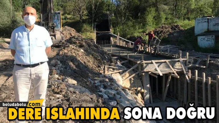 DERE ISLAHINDA SONA DOĞRU
