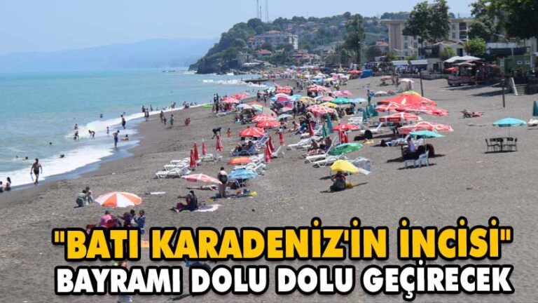 “BATI KARADENİZ’İN İNCİSİ” BAYRAMI DOLU DOLU GEÇİRECEK