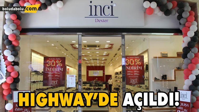 İNCİ DERİ HIGHWAY’DE AÇILDI! İNCİ DERİ HIGHWAY’DE AÇILDI!