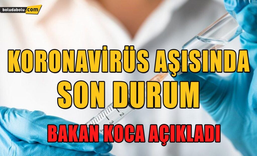 KORONAVİRÜS AŞISINDA SON DURUM KORONAVİRÜS AŞISINDA SON DURUM