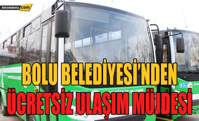 Bolu Belediyesi’nden ücretsiz ulaşım müjdesi