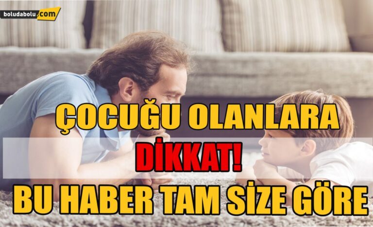 Çocuğu olanlar dikkat! bu haber tam size göre