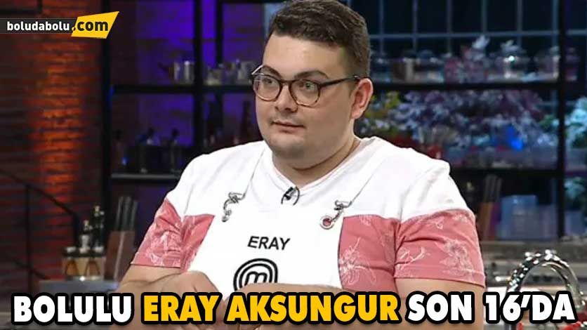 MASTERCHEF’TE BOLULU ERAY RÜZGÂRI MASTERCHEF’TE BOLULU ERAY RÜZGÂRI