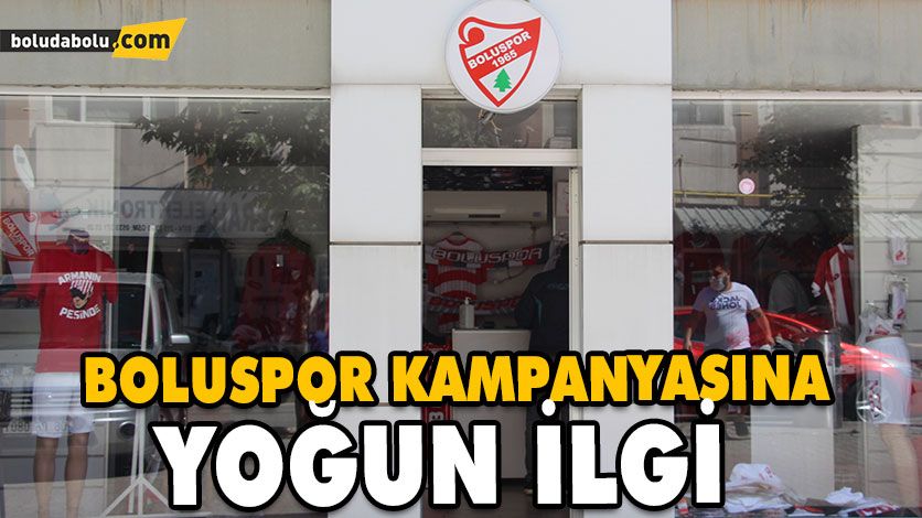 BOLUSPOR KAMPANYASINA YOĞUN İLGİ