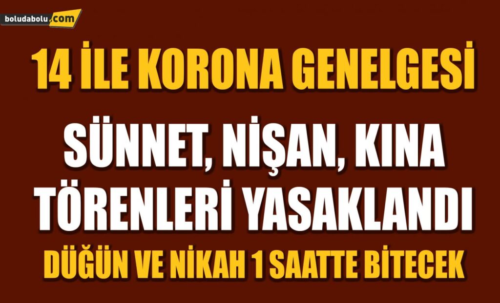 O İLLERDE KINA GECESİ VE DÜĞÜNLER YASAKLANDI O İLLERDE KINA GECESİ VE DÜĞÜNLER YASAKLANDI