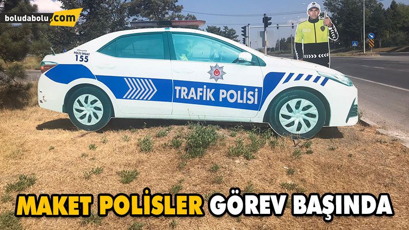 MAKET POLİSLER GÖREV BAŞINDA MAKET POLİSLER GÖREV BAŞINDA