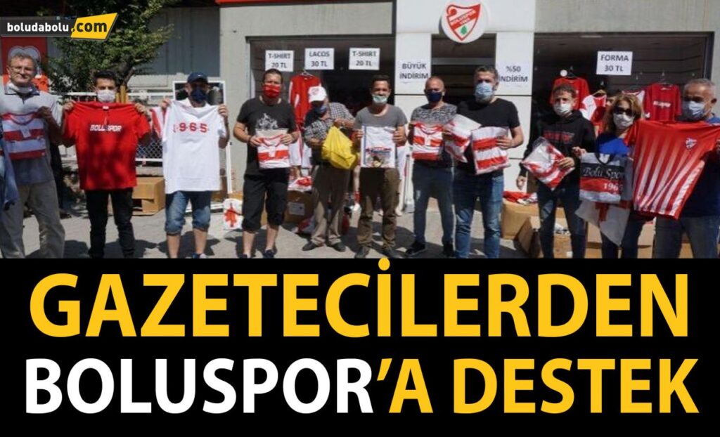 GAZETECİLER BOLUSPOR’A DESTEK OLDU GAZETECİLER BOLUSPOR’A DESTEK OLDU