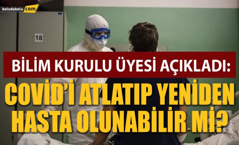 Bilim Kurulu Üyesi açıkladı: Covid’i atlatıp yeniden hasta olunabilir mi?