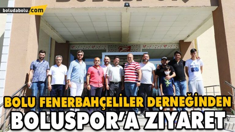 BOLU FENERBAHÇELİLER DERNEĞİNDEN BOLUSPOR’A ZİYARET