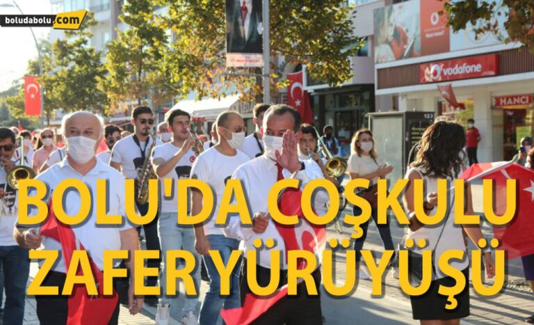BOLU’DA COŞKULU ZAFER YÜRÜYÜŞÜ