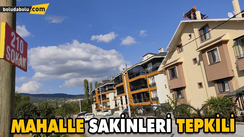 MAHALLE SAKİNLERİ TEPKİLİ MAHALLE SAKİNLERİ TEPKİLİ