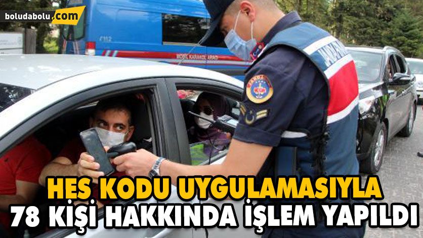 HES KODU UYGULAMASIYLA 78 KİŞİ HAKKINDA İŞLEM YAPILDI HES KODU UYGULAMASIYLA 78 KİŞİ HAKKINDA İŞLEM YAPILDI