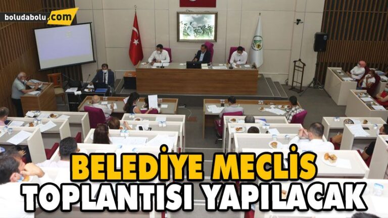 BELEDİYE MECLİS TOPLANTISI YAPILACAK