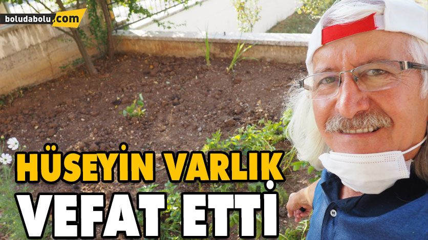 HÜSEYİN VARLIK KALP KRİZİNE YENİK DÜŞTÜ