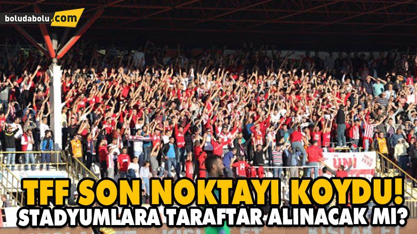 STADYUMLARA TARAFTAR ALINACAK MI? STADYUMLARA TARAFTAR ALINACAK MI?