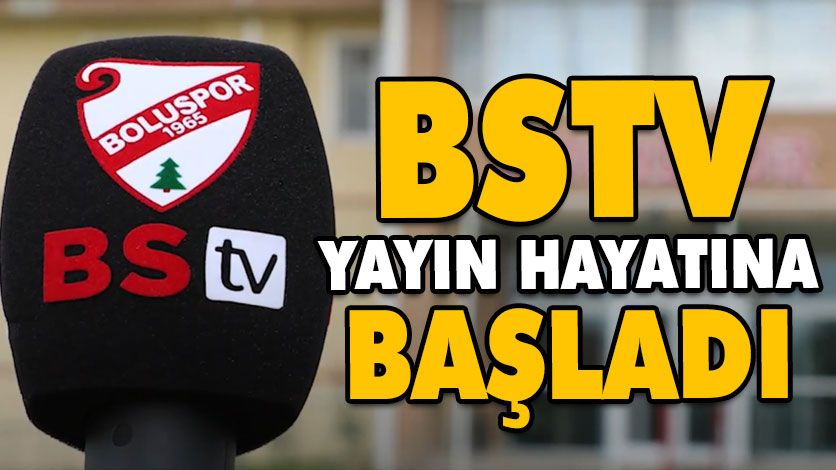 BSTV YAYIN HAYATINA BAŞLADI BSTV YAYIN HAYATINA BAŞLADI