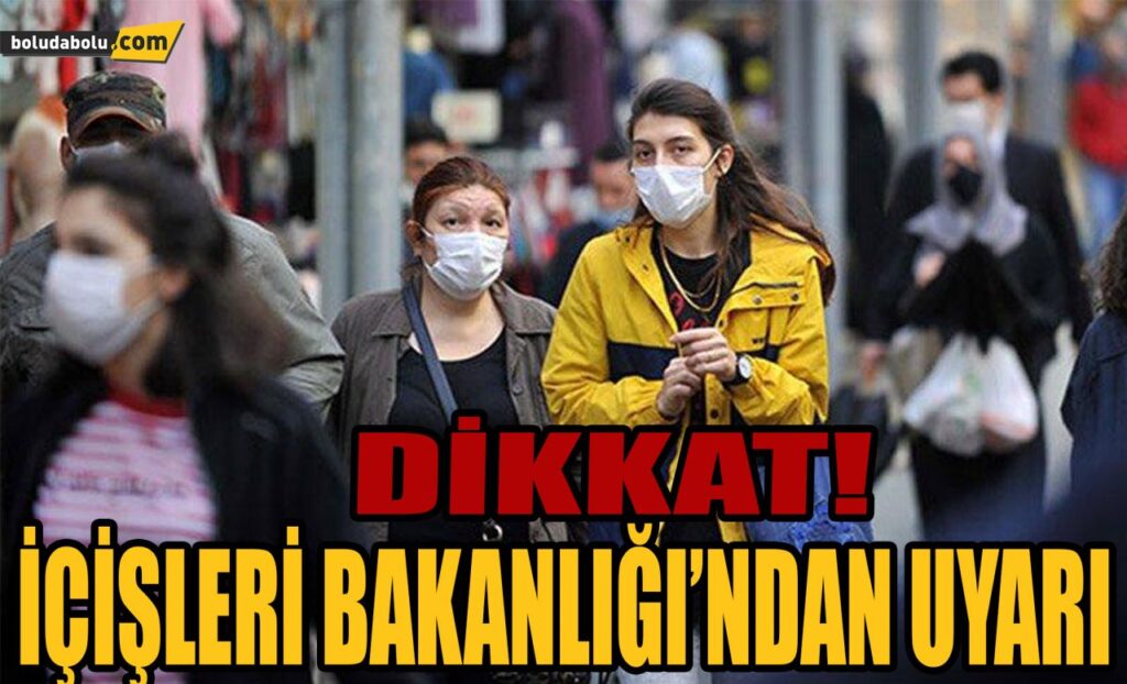 Dikkat! İçişleri Bakanlığı’ndan uyarı Dikkat! İçişleri Bakanlığı’ndan uyarı