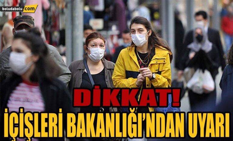 Dikkat! İçişleri Bakanlığı’ndan uyarı