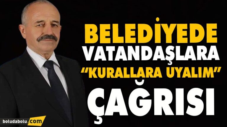 BELEDİYEDEN VATANDAŞLARA “KURALLARA UYALIM” ÇAĞRISI