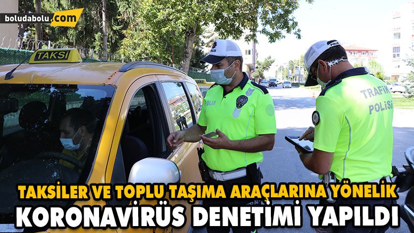 TAKSİLER VE TOPLU TAŞIMA ARAÇLARINA YÖNELİK KORONAVİRÜS DENETİMİ YAPILDI TAKSİLER VE TOPLU TAŞIMA ARAÇLARINA YÖNELİK KORONAVİRÜS DENETİMİ YAPILDI