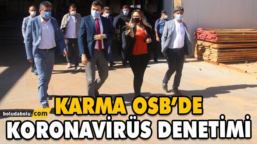 KARMA OSB’DE KORONAVİRÜS DENETİMİ KARMA OSB’DE KORONAVİRÜS DENETİMİ