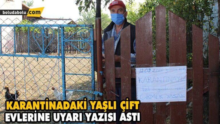 KARANTİNADAKİ YAŞLI ÇİFT EVLERİNE UYARI YAZISI ASTI
