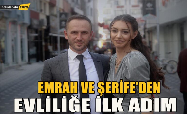 Emrah ve Şerife’den evliliğe ilk adım
