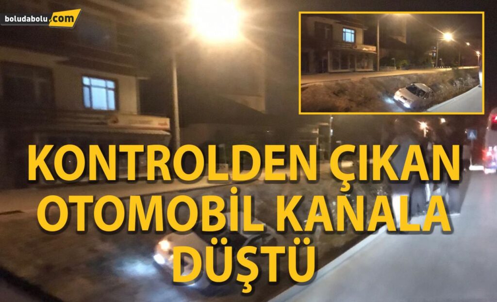 KONTROLDEN ÇIKAN OTOMOBİL KANALA DÜŞTÜ KONTROLDEN ÇIKAN OTOMOBİL KANALA DÜŞTÜ