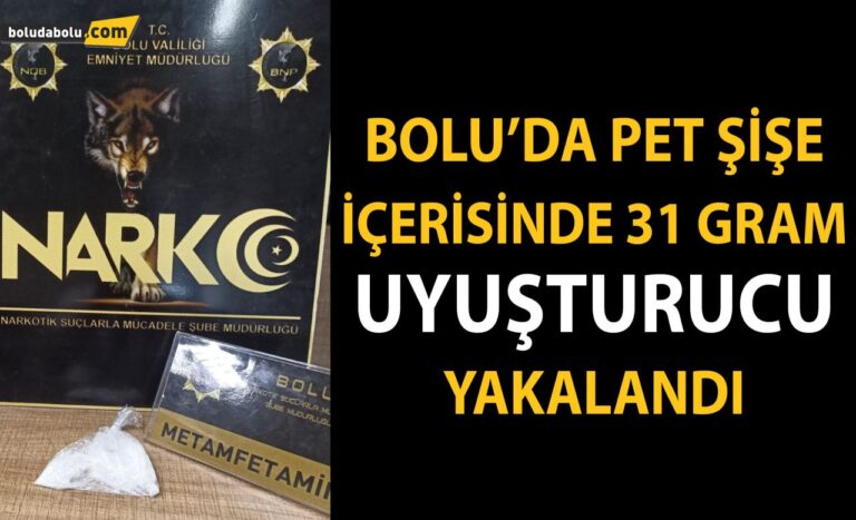 Bolu’da pet şişe içerisinde 31 gram uyuşturucu yakalandı: 1 gözaltı