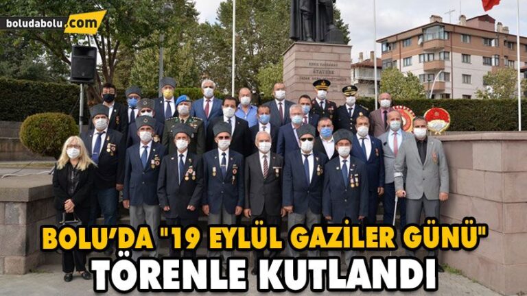 BOLU’DA “19 EYLÜL GAZİLER GÜNÜ” TÖRENLE KUTLANDI