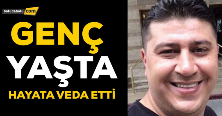 Genç yaşta gelen üzücü ölüm